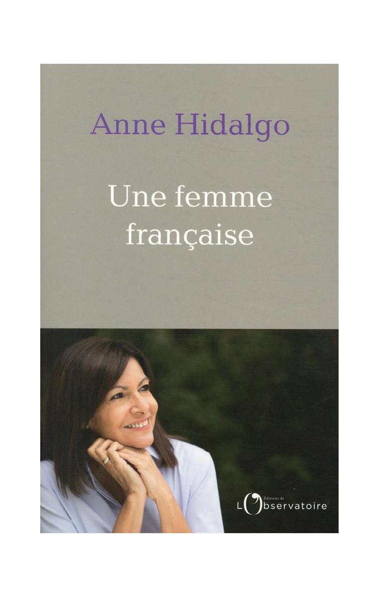 UNE FEMME FRANCAISE - HIDALGO ANNE - L'OBSERVATOIRE