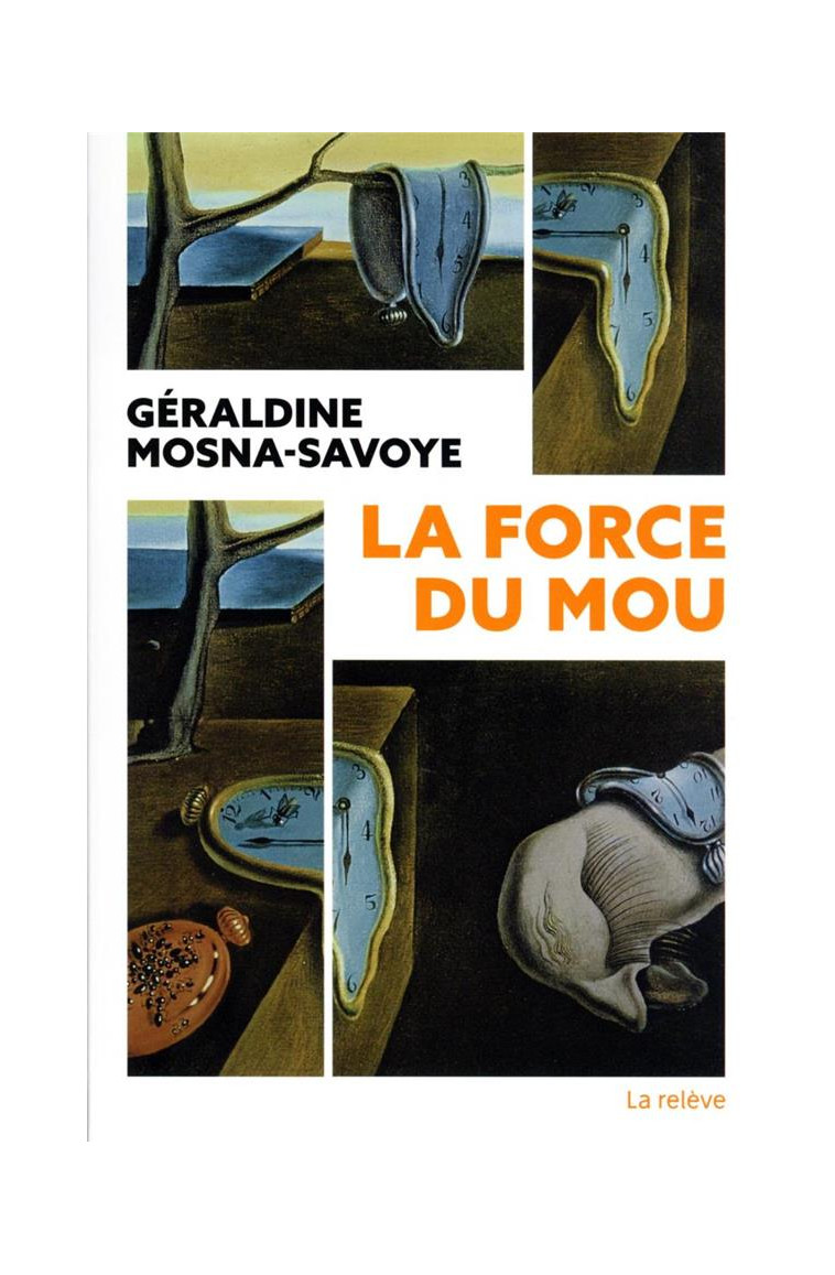 LA FORCE DU MOU - MOSNA-SAVOYE G. - L-OBSERVATOIRE