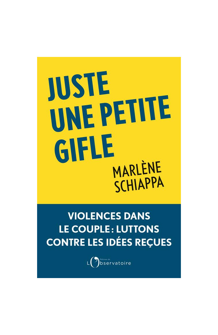 JUSTE UNE PETITE GIFLE - SCHIAPPA MARLENE - L'OBSERVATOIRE