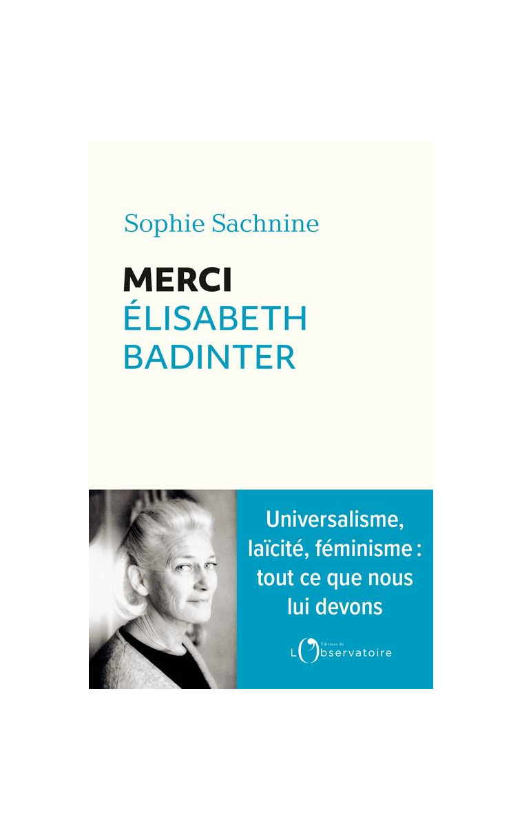 MERCI ELISABETH BADINTER - SACHNINE SOPHIE - L'OBSERVATOIRE