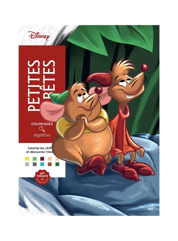 COLORIAGES MYSTERES DISNEY - PETITES BETES - BAL WILLIAM - HACHETTE