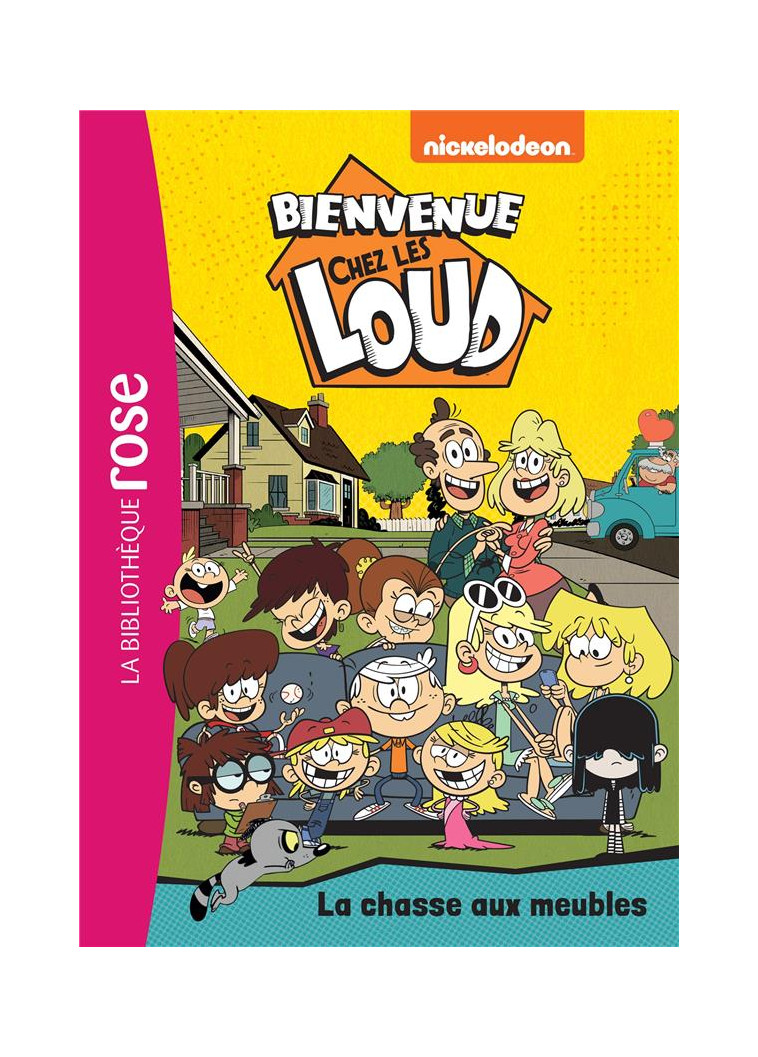 BIENVENUE CHEZ LES LOUD - T48 - BIENVENUE CHEZ LES LOUD 48 - LA CHASSE AUX MEUBLES - NICKELODEON - HACHETTE