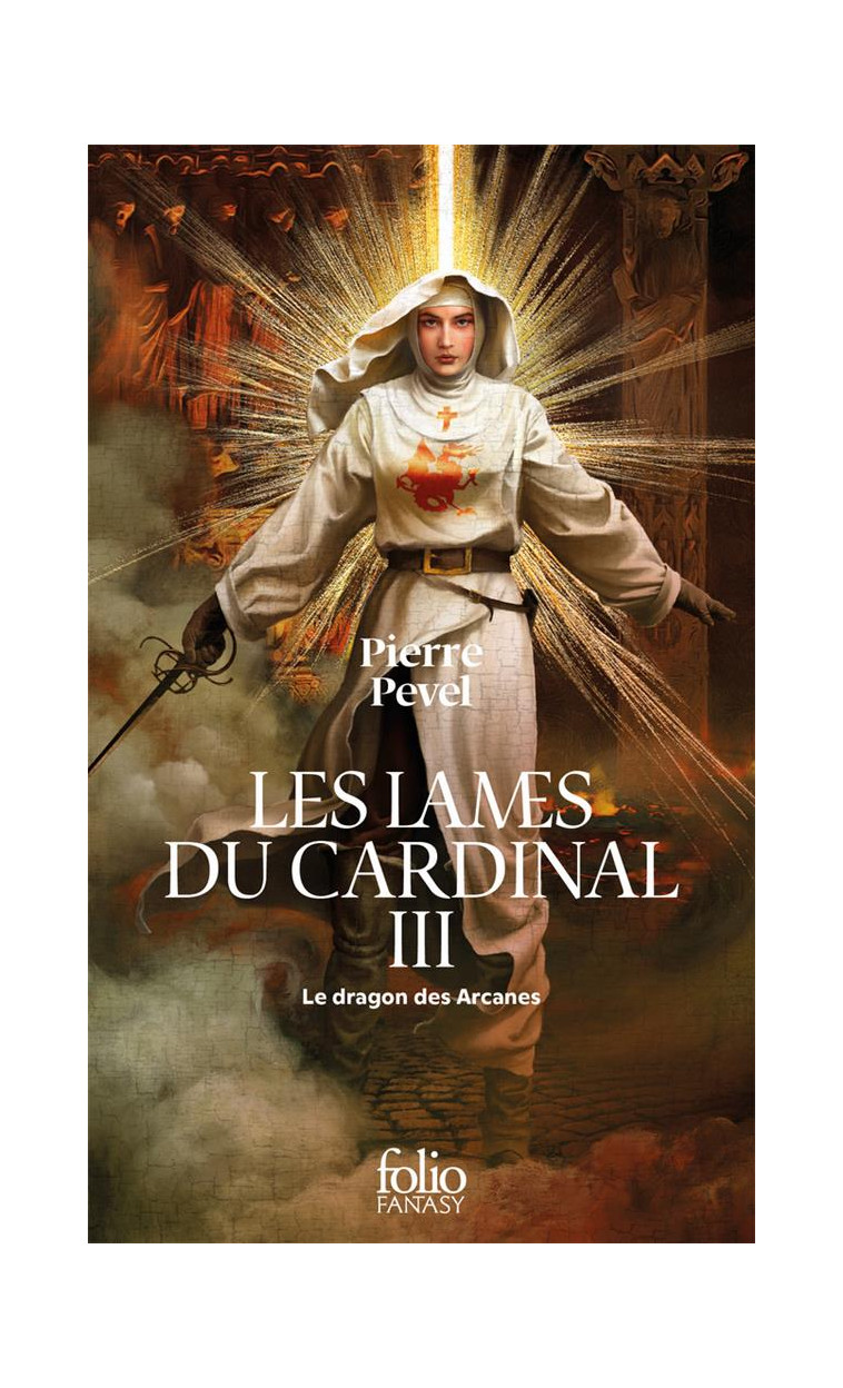 LES LAMES DU CARDINAL - III - LE DRAGON DES ARCANES - PEVEL PIERRE - GALLIMARD