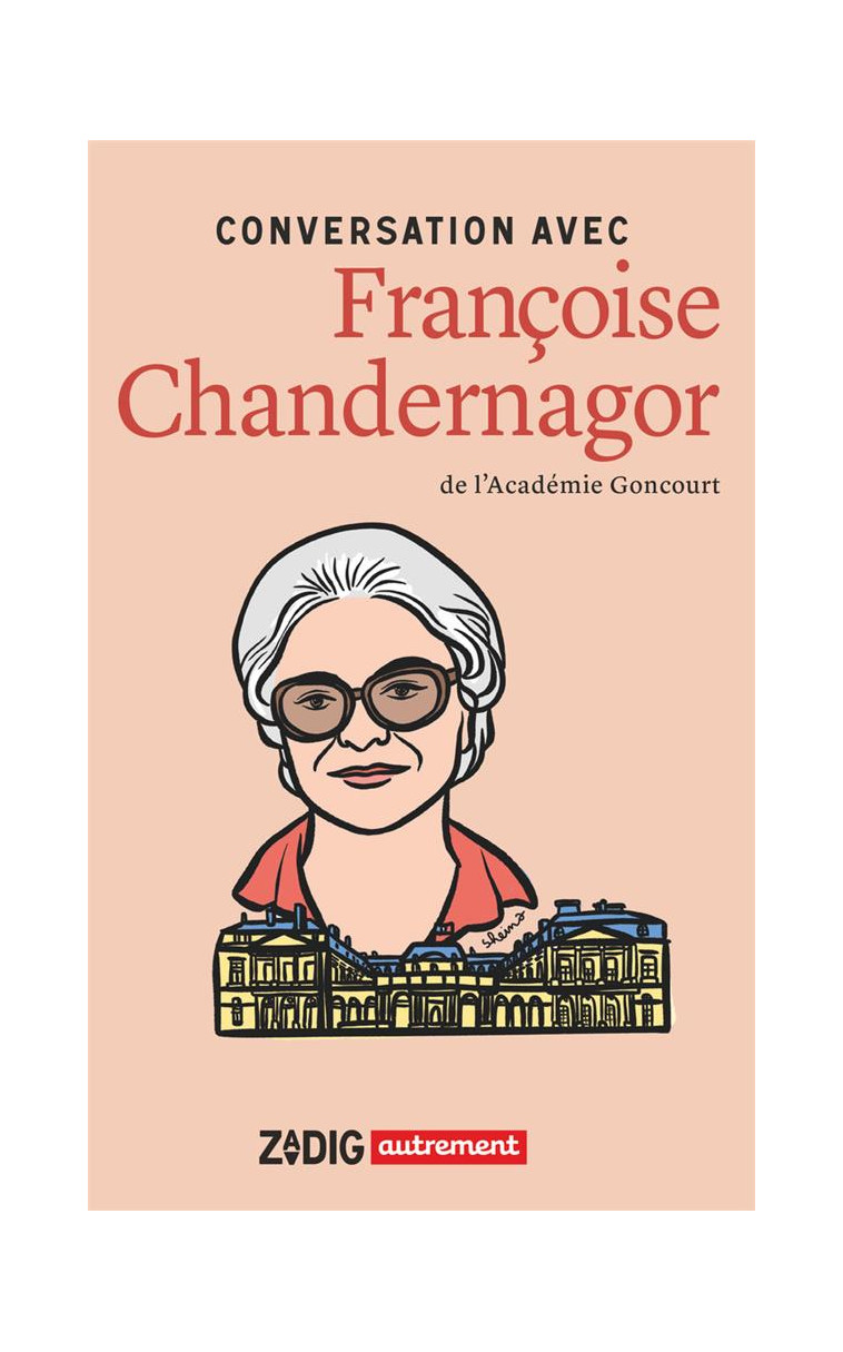 CONVERSATION AVEC FRANCOISE CHANDERNAGOR - CHANDERNAGOR F. - FLAMMARION