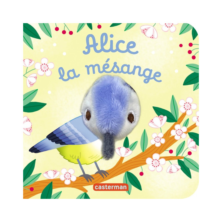 LES BEBETES - T138 - ALICE LA MESANGE - CHETAUD - CASTERMAN