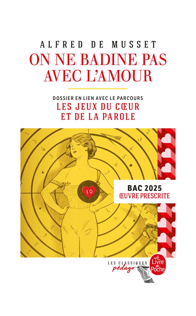 ON NE BADINE PAS AVEC L-AMOUR (EDITION PEDAGOGIQUE) - BAC 2025 - MUSSET ALFRED - LGF/Livre de Poche