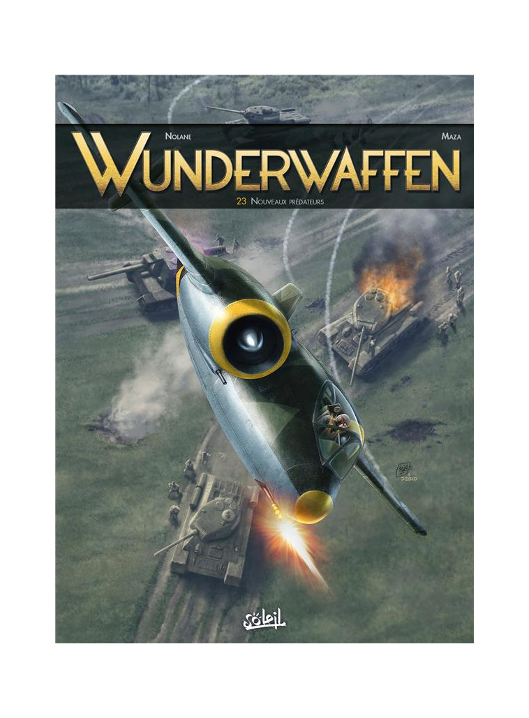 WUNDERWAFFEN T23 - NOUVEAUX PREDATEURS - MAZA/D. NOLANE - Soleil Productions