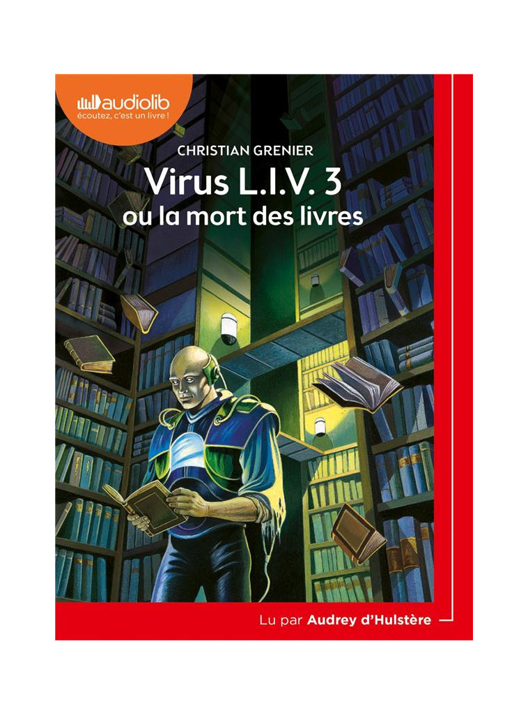 VIRUS L.I.V. 3 OU LA MORT DES LIVRES - LIVRE AUDIO 1 CD MP3 - GRENIER CHRISTIAN - AUDIOLIB