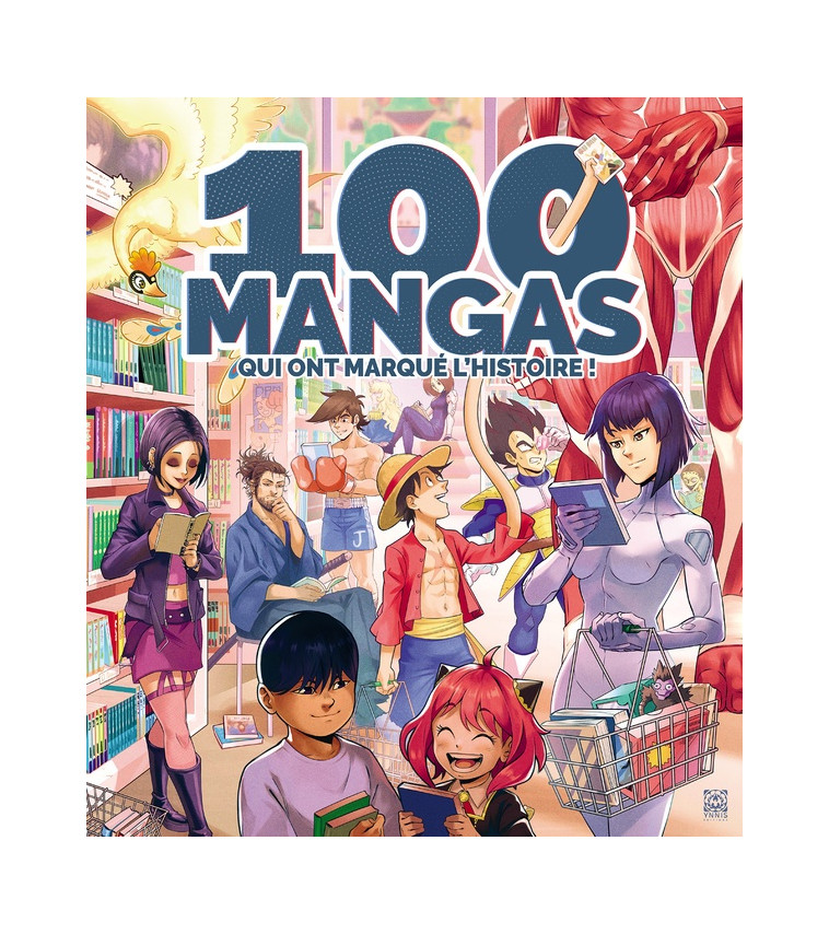 100 MANGAS QUI ONT MARQUE L-HISTOIRE - TEAM ANIMELAND - YNNIS