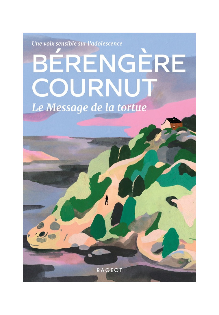 LE MESSAGE DE LA TORTUE - COURNUT BERENGERE - RAGEOT