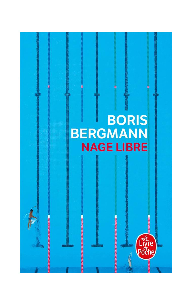 NAGE LIBRE - BERGMANN  BORIS  - LGF/Livre de Poche