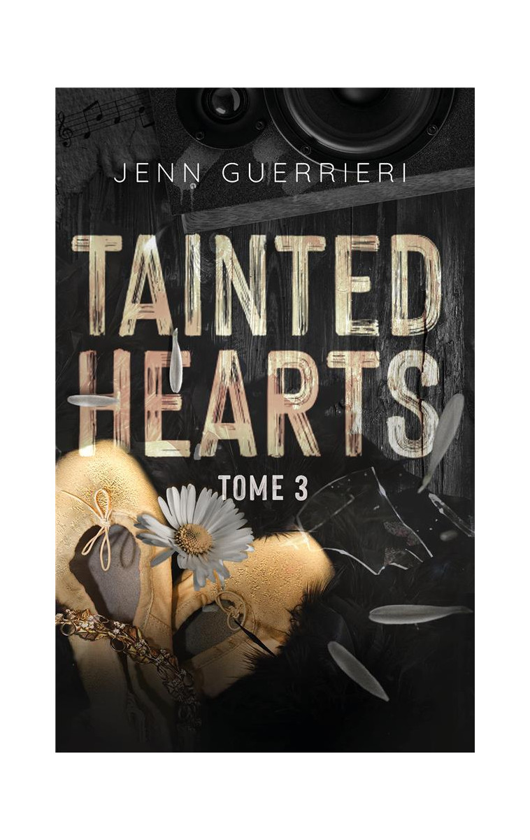 TAINTED HEARTS - TOME 3 - GUERRIERI JENN - HACHETTE