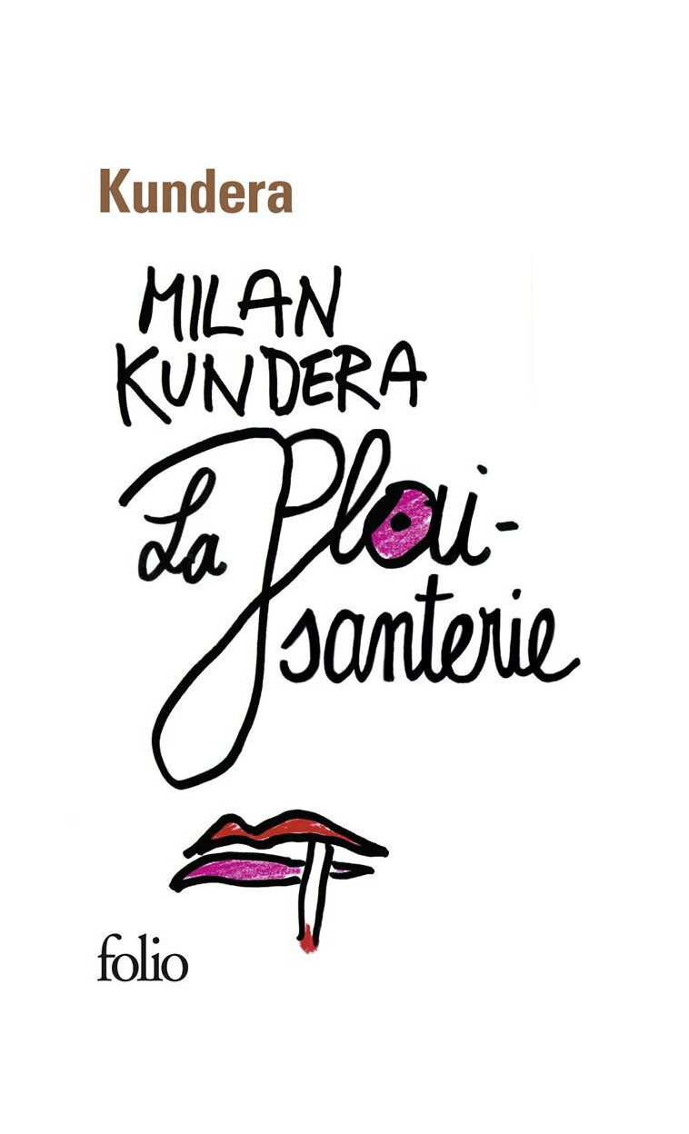 LA PLAISANTERIE - KUNDERA MILAN - GALLIMARD