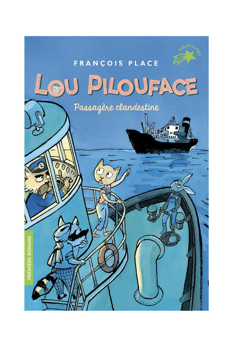 LOU PILOUFACE - T01 - PASSAGERE CLANDESTINE - PLACE FRANCOIS - GALLIMARD