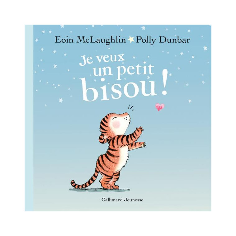 JE VEUX UN PETIT BISOU ! - MCLAUGHLIN EOIN - GALLIMARD