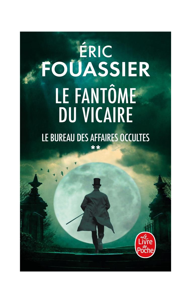 LE FANTOME DU VICAIRE (LE BUREAU DES AFFAIRES OCCULTES, TOME 2) - FOUASSIER ERIC - LGF/Livre de Poche