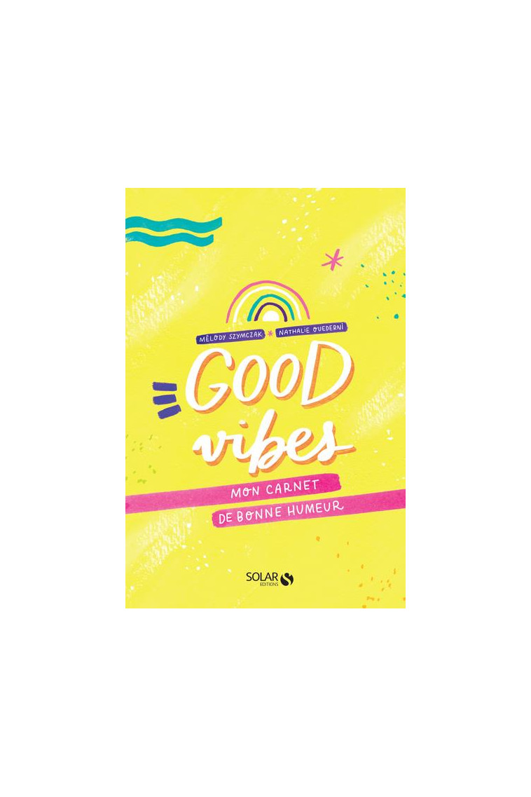 MON CARNET DE BONNE HUMEUR - GOOD VIBES - OUEDERNI/SZYMCZAK - SOLAR