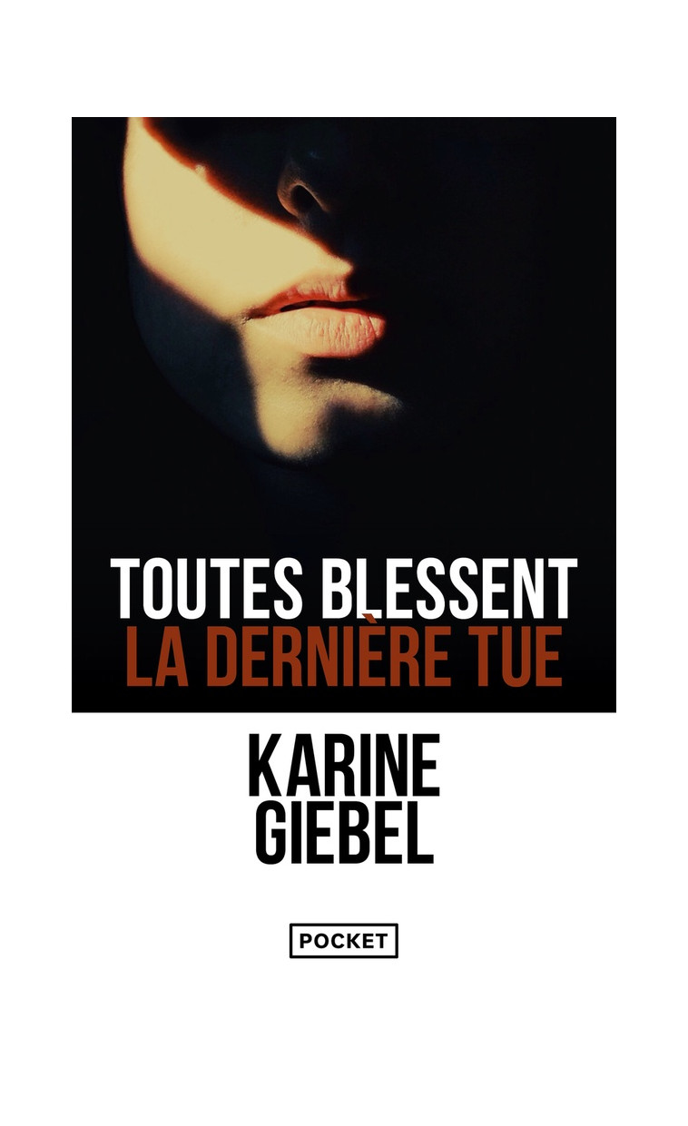 TOUTES BLESSENT, LA DERNIERE TUE - GIEBEL KARINE - POCKET