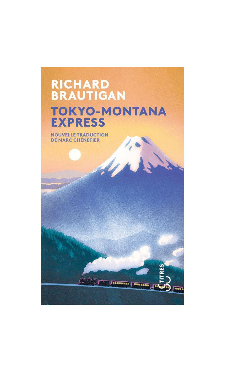 TOKYO-MONTANA EXPRESS - BRAUTIGAN RICHARD - BOURGOIS