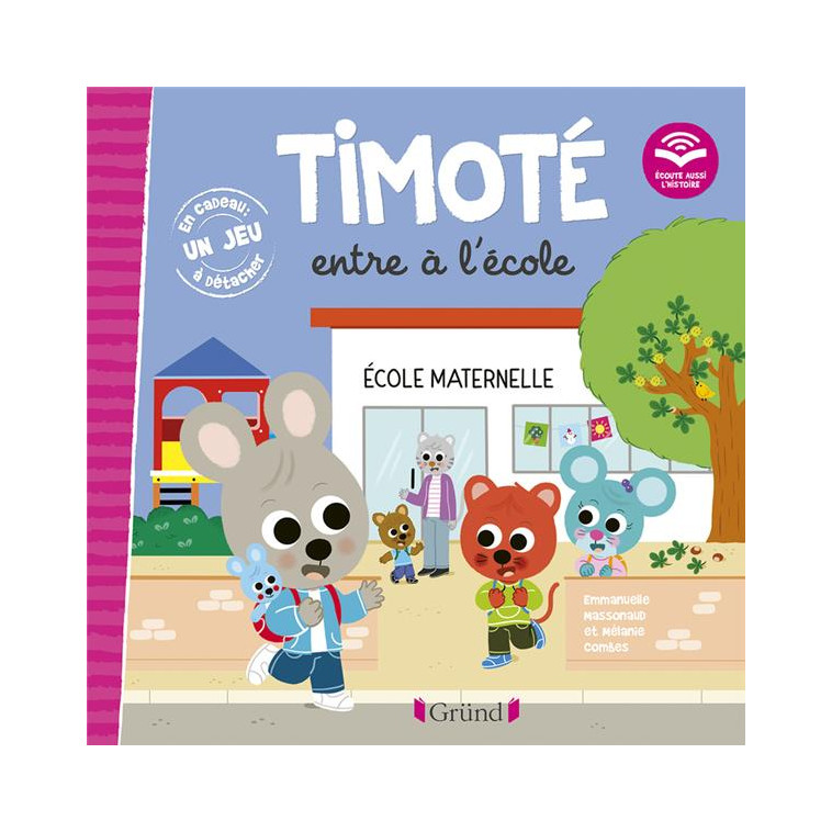 TIMOTE ENTRE A L-ECOLE (ECOUTE AUSSI L-HISTOIRE) - MASSONAUD/COMBES - GRUND