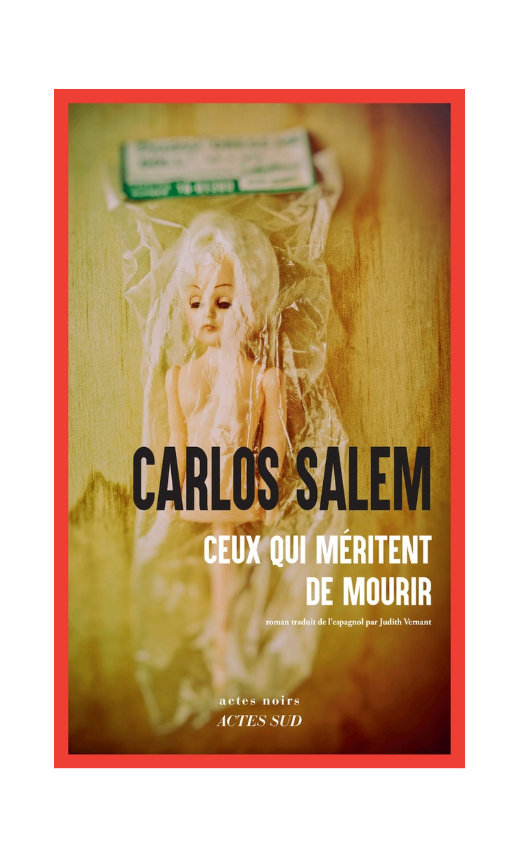 CEUX QUI MERITENT DE MOURIR - SALEM CARLOS - ACTES SUD