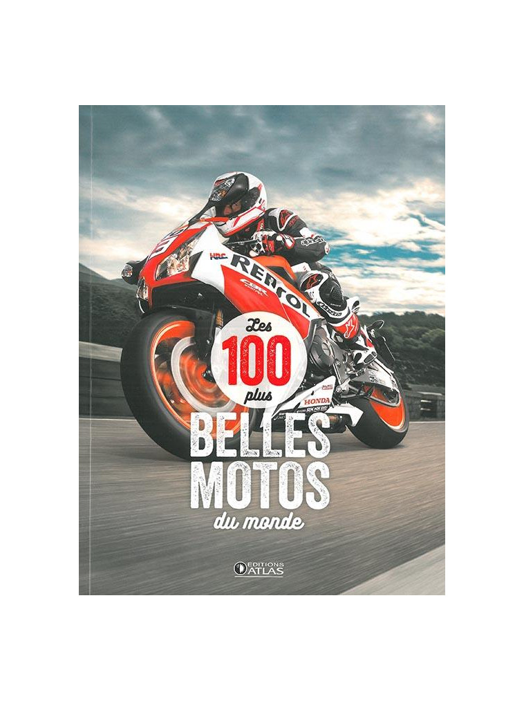 LES 100 PLUS BELLES MOTOS DU MONDE - COLLECTIF - Atlas