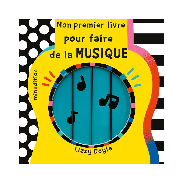 MON PREMIER LIVRE POUR FAIRE DE LA MUSIQUE - DOYLE/DOYLE LIZZY - MINEDITION