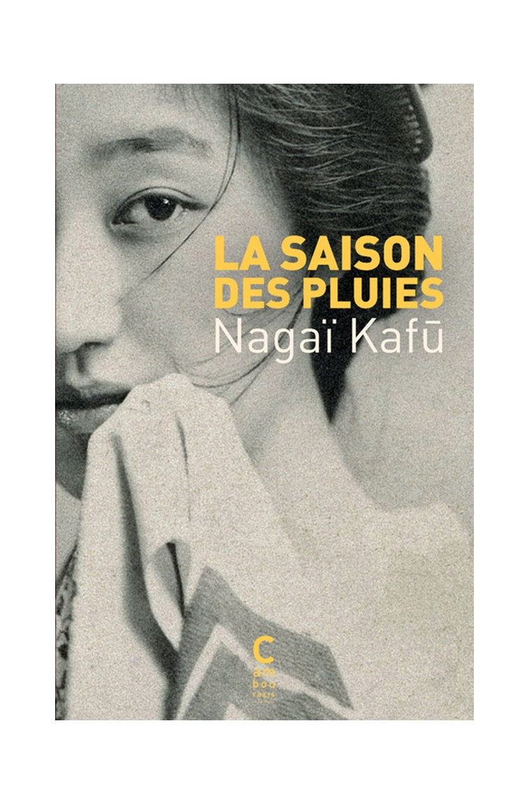 LA SAISON DES PLUIES - NAGAI KAFU - CAMBOURAKIS