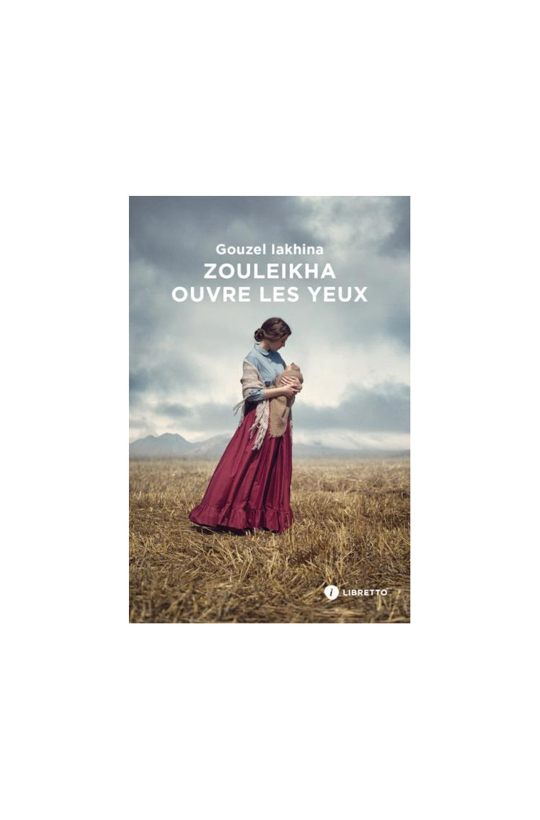 ZOULEIKHA OUVRE LES YEUX - IAKHINA/OULITSKAIA - LIBRETTO