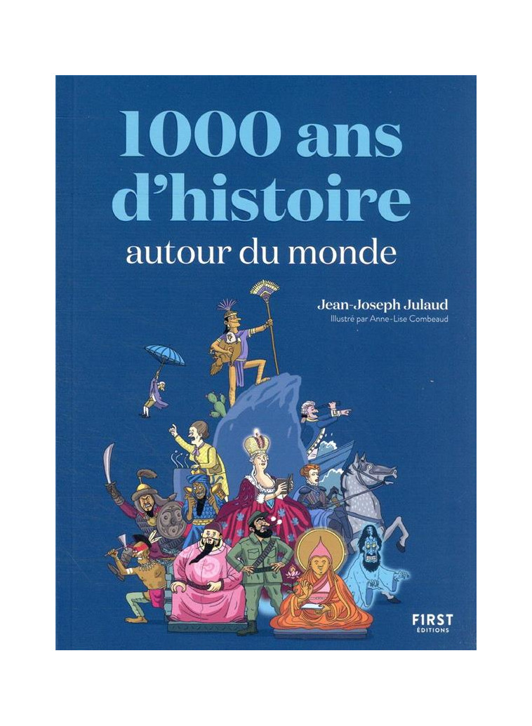 1000 ANS D-HISTOIRE AUTOUR DU MONDE - COMBEAUD/JULAUD - FIRST