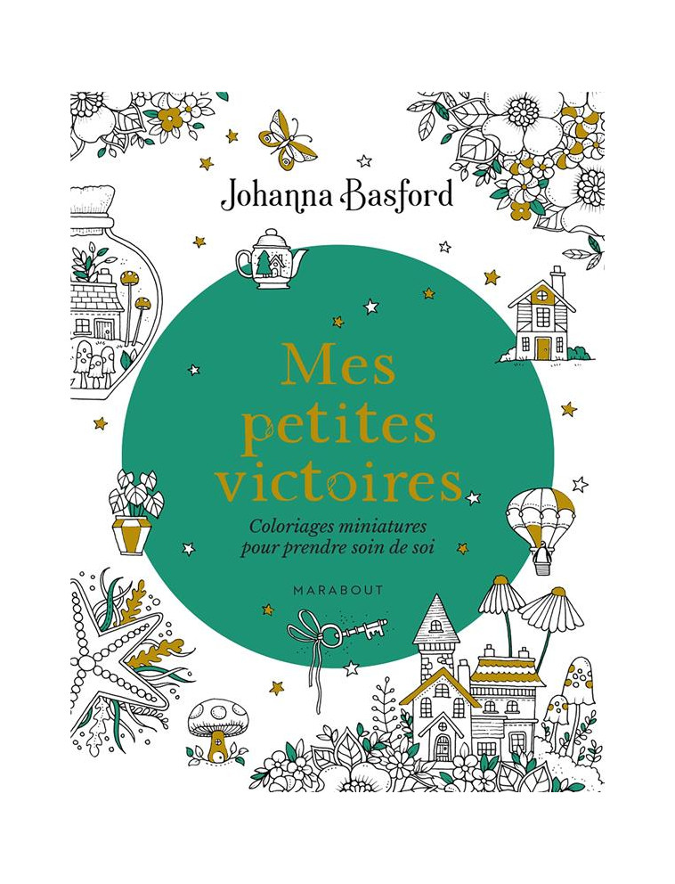 MES PETITES VICTOIRES - COLORIAGES MINIATURES POUR PRENDRE SOIN DE SOI - BASFORD JOHANNA - MARABOUT