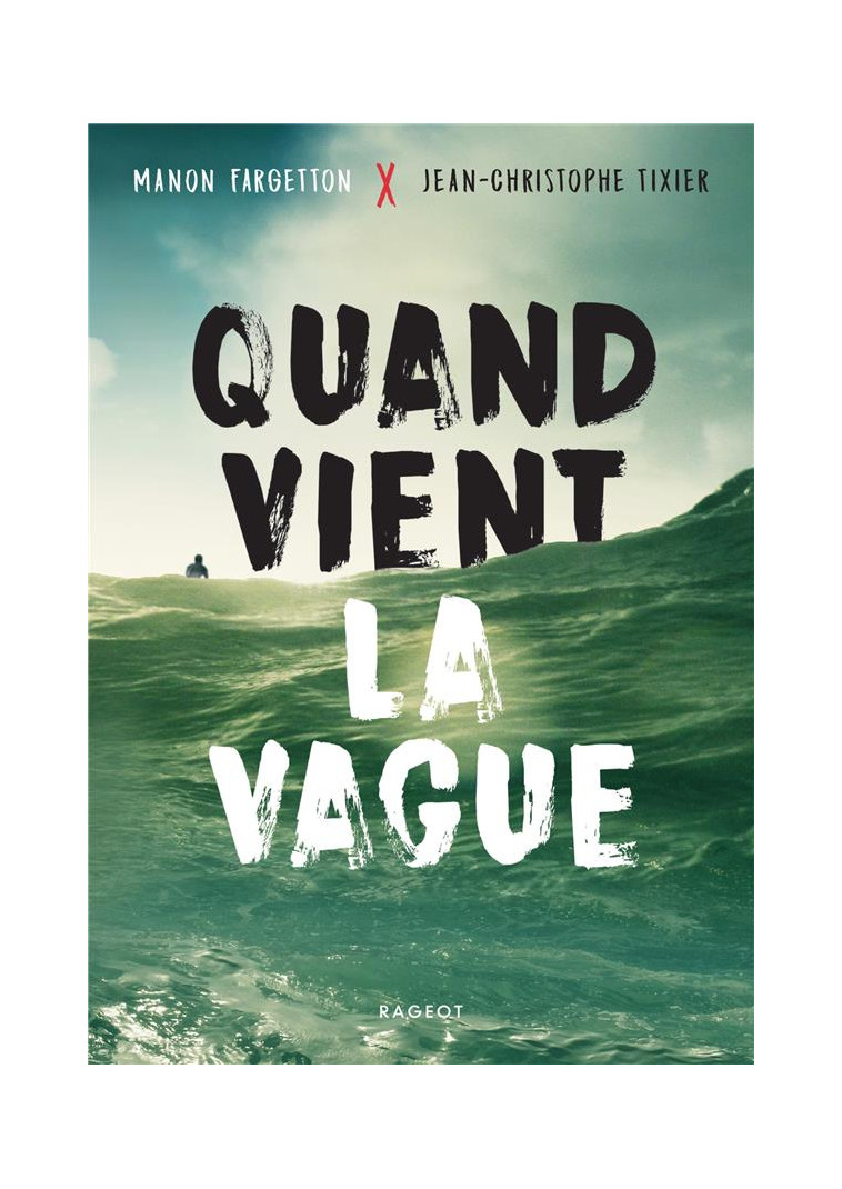 QUAND VIENT LA VAGUE - TIXIER/FARGETTON - RAGEOT