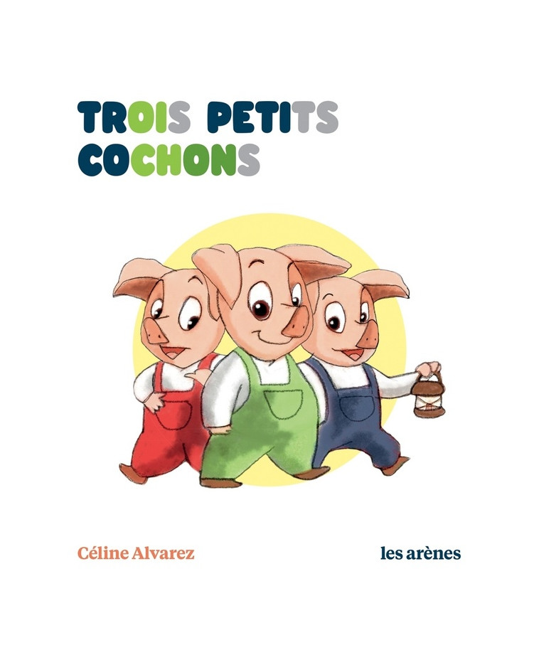 TROIS PETITS COCHONS - LES LECTURES NATURELLES - ALVAREZ/MACHADO - LATTES