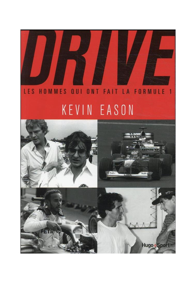 DRIVE, LES HOMMES QUI ONT FAIT LA FORMULE 1 - LAWYERS/PIREL - HUGO JEUNESSE