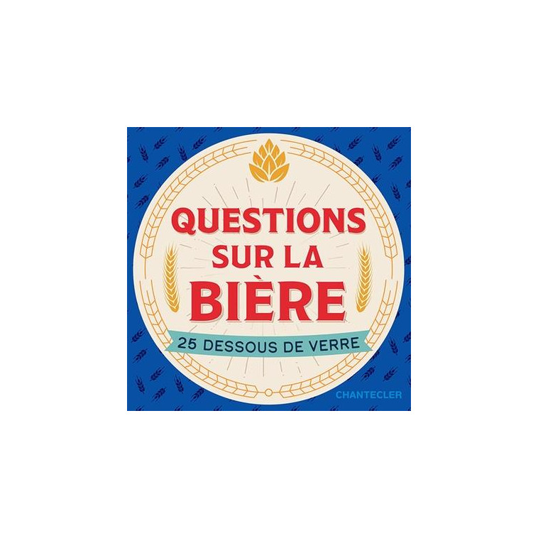 DESSOUS DE VERRE - QUESTIONS SUR LA BIERE - THEISSEN, PETRA P. - NC