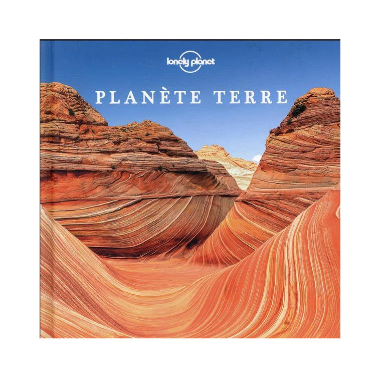 PLANETE TERRE - LONELY PLANET FR - LONELY PLANET