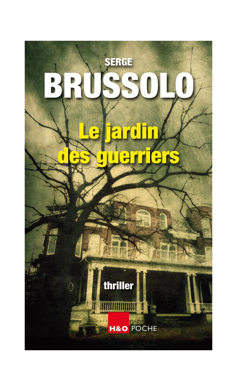 AGENCE 13 - LE JARDIN DES GUERRIERS - THRILLER - BRUSSOLO SERGE - H#038;O