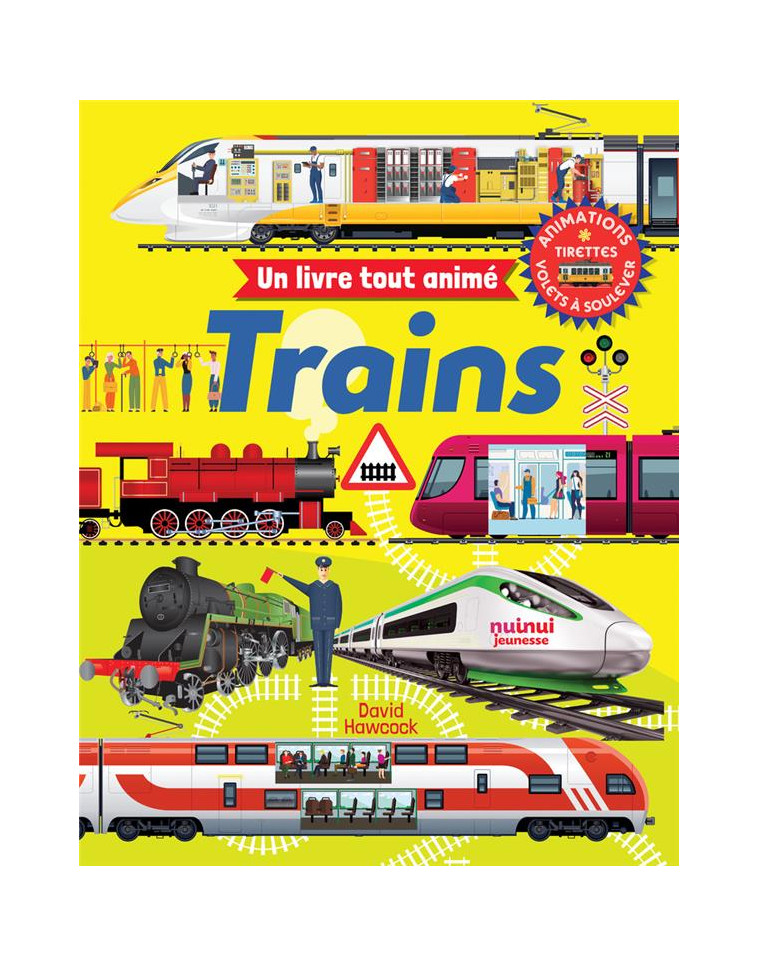 UN LIVRE TOUT ANIME - TRAINS - HAWCOCK DAVID - NUINUI JEUNESSE