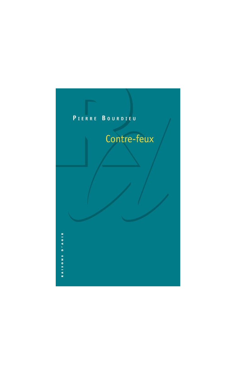 CONTRE-FEUX - BOURDIEU PIERRE - RAISONS