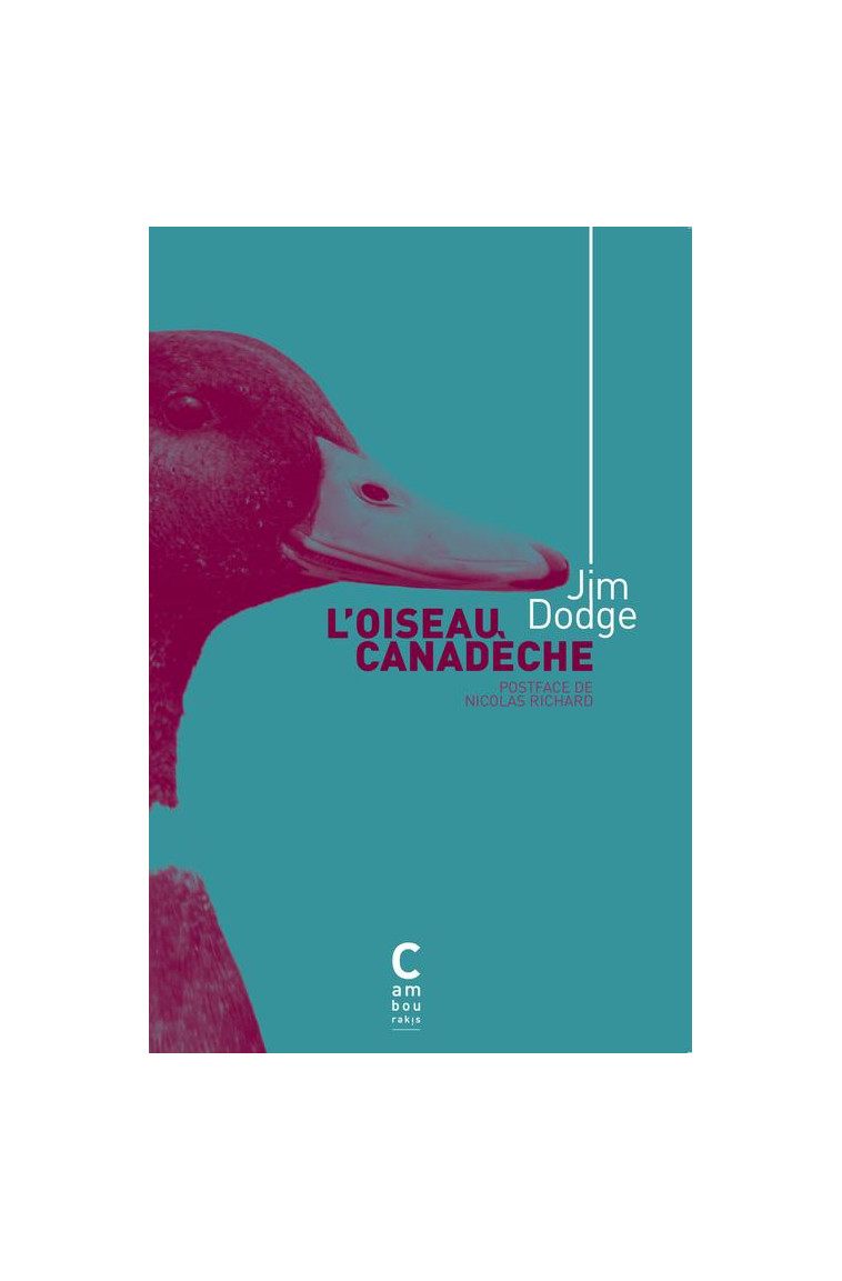 L-OISEAU CANADECHE - DODGE JIM - CAMBOURAKIS