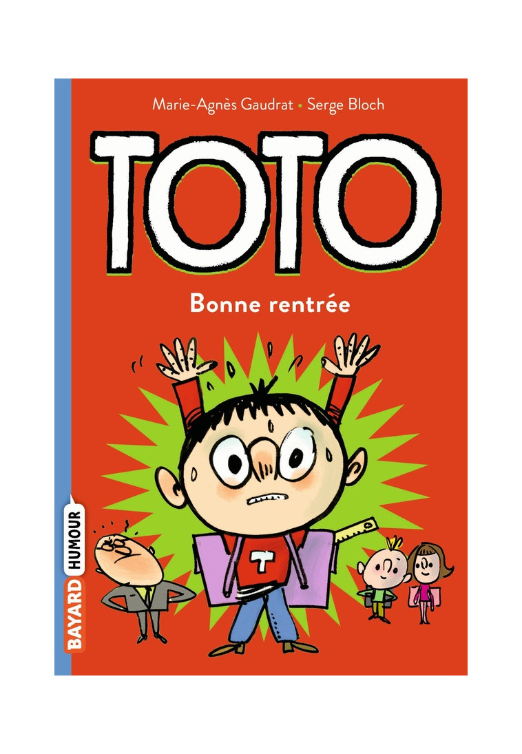 TOTO, TOME 03 - BONNE RENTREE, TOTO - GAUDRAT/BLOCH - BAYARD JEUNESSE