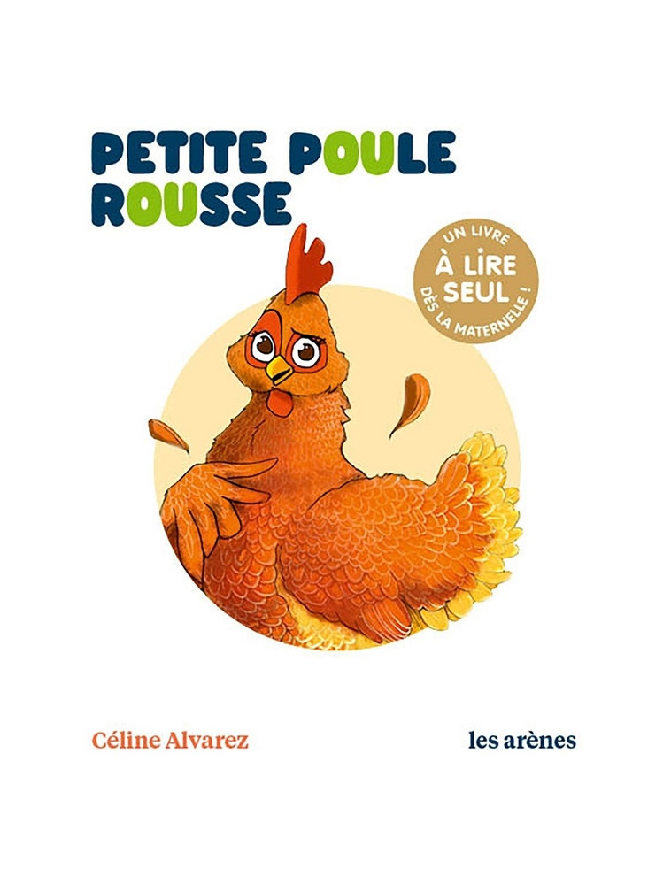 PETITE POULE ROUSSE - LES LECTURES NATURELLES - ALVAREZ/MACHADO - ARENES