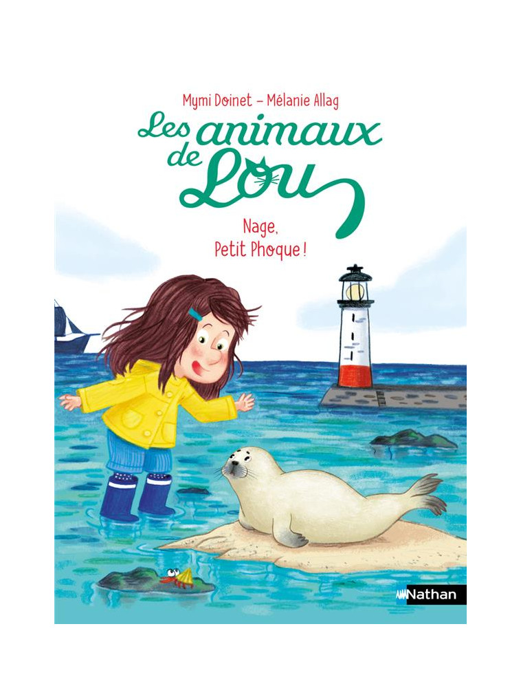 LES ANIMAUX DE LOU : NAGE, PETIT PHOQUE ! - DOINET/ALLAG - CLE INTERNAT