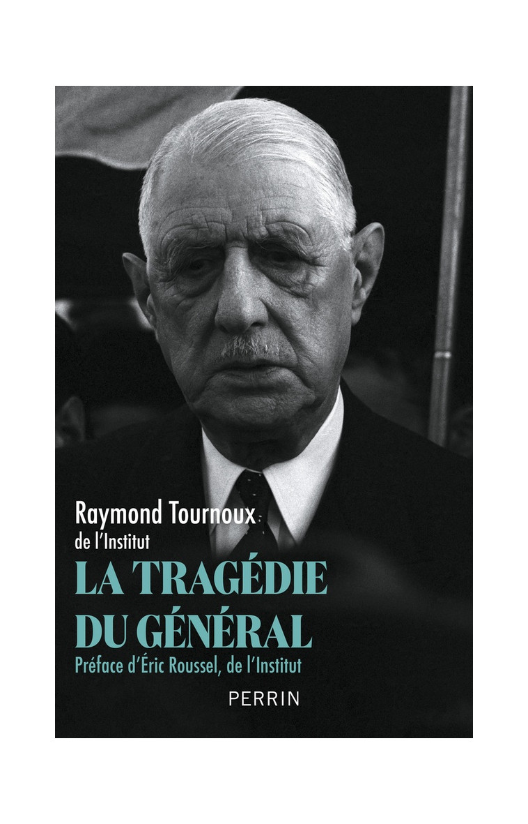 LA TRAGEDIE DU GENERAL - TOURNOUX/ROUSSEL - PERRIN