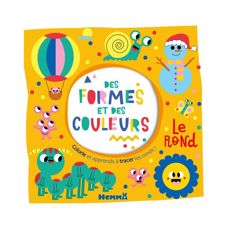 DES FORMES ET DES COULEURS - LE ROND - COLORIE ET APPRENDS A TRACER DES RONDS ! - MONSIEUR DUPONT - HEMMA