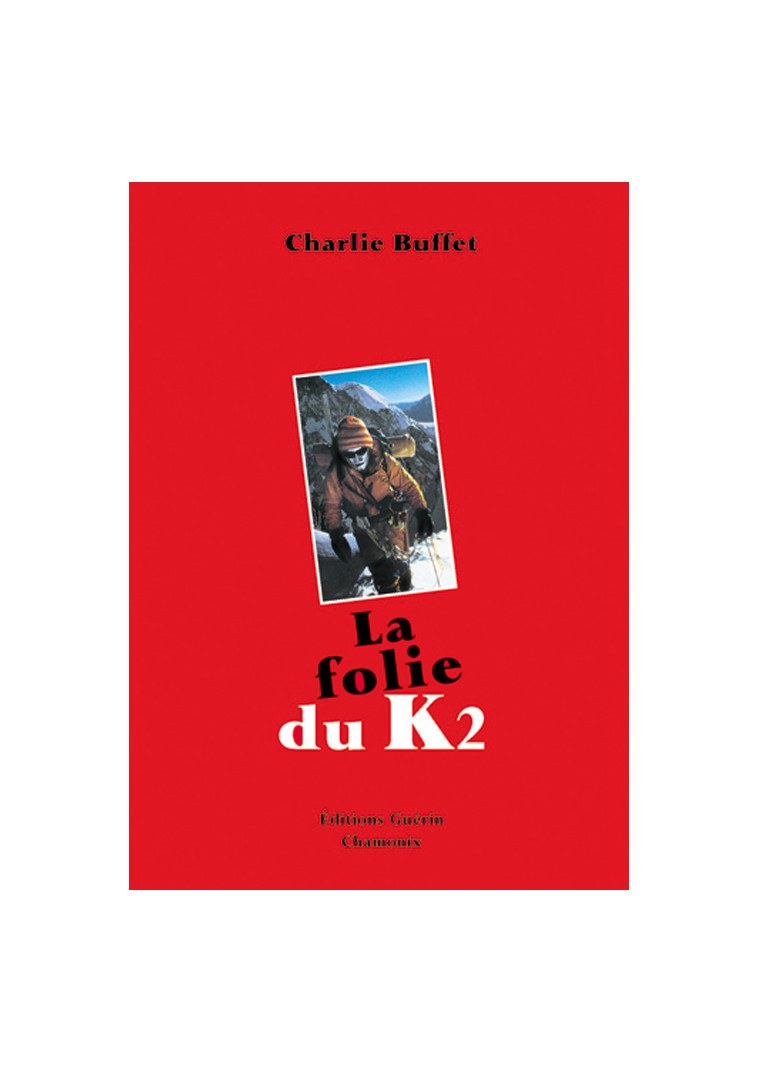 LA FOLIE DU K2 - BUFFET CHARLIE - GUERIN