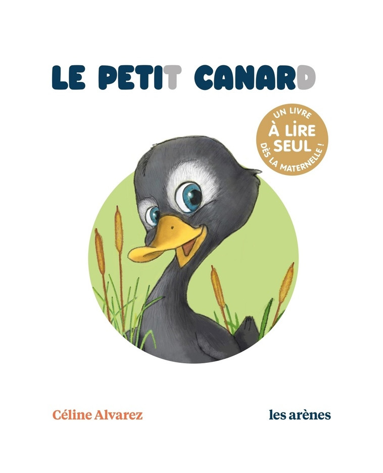 LE PETIT CANARD - LES LECTURES NATURELLES - ALVAREZ/MACHADO - ARENES