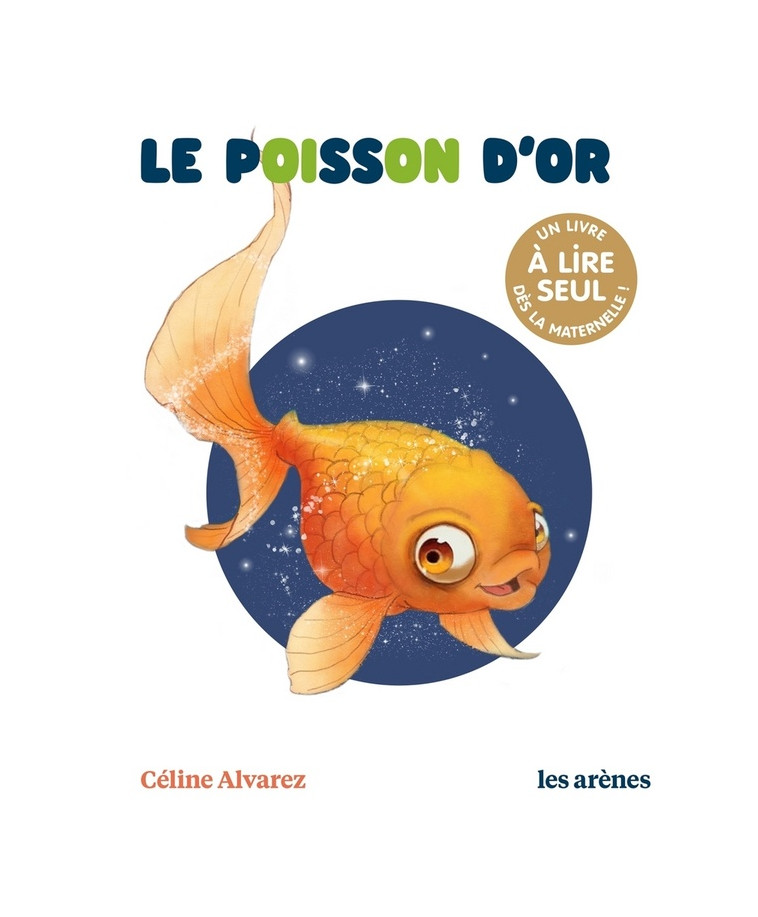 LE POISSON D-OR - LES LECTURES NATURELLES - ALVAREZ/MACHADO - ARENES