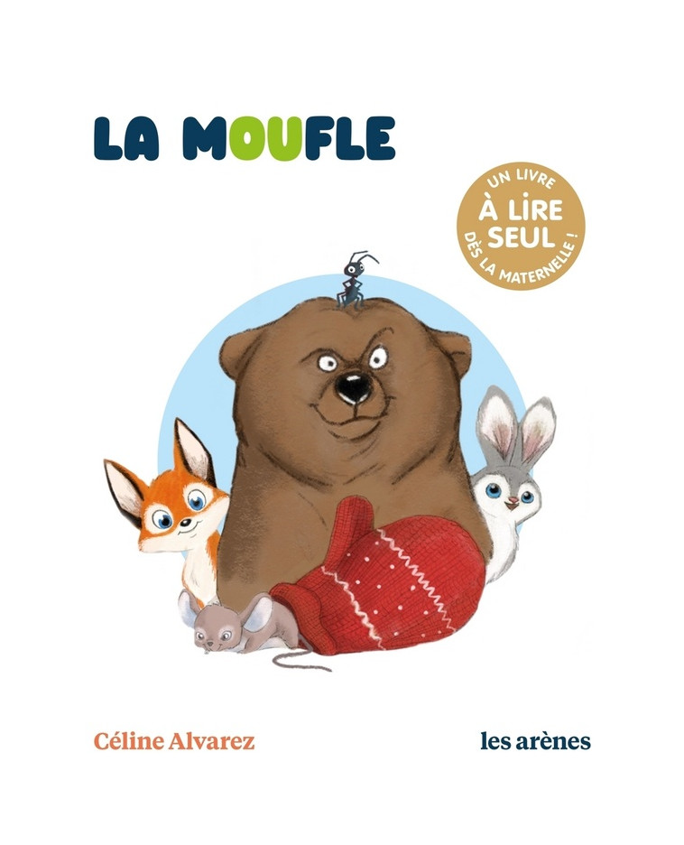 LA MOUFLE - LES LECTURES NATURELLES - ALVAREZ/MACHADO - ARENES