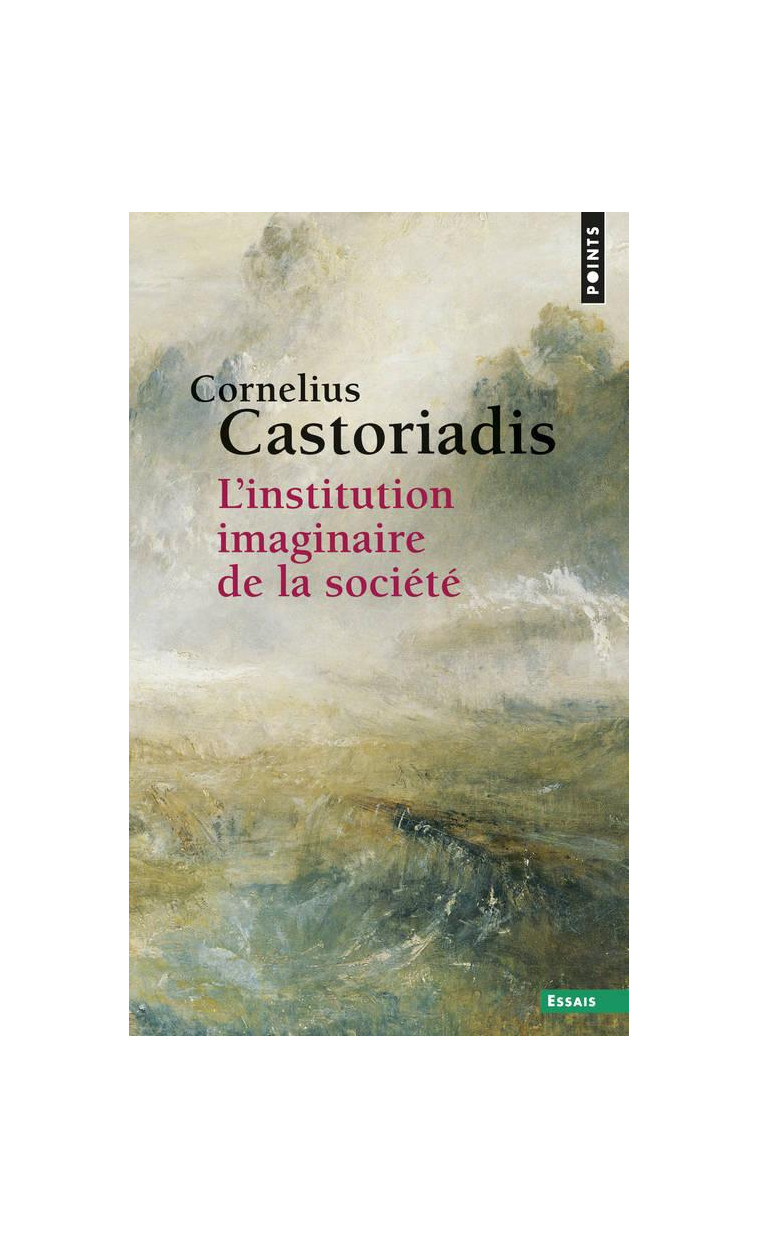 L-INSTITUTION IMAGINAIRE DE LA SOCIETE - CASTORIADIS C. - SEUIL